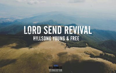 Lord Send Revival (Lyrics) –  Hillsong Young & Free